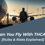 can you fly with thca